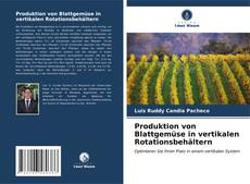 Capa do livro de Produktion von Blattgemüse in vertikalen Rotationsbehältern 