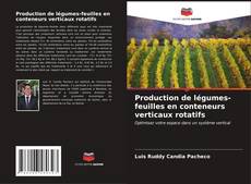 Bookcover of Production de légumes-feuilles en conteneurs verticaux rotatifs