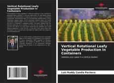 Buchcover von Vertical Rotational Leafy Vegetable Production in Containers