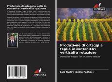 Couverture de Produzione di ortaggi a foglia in contenitori verticali a rotazione