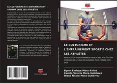 Bookcover of LE CULTURISME ET L'ENTRAÎNEMENT SPORTIF CHEZ LES ATHLÈTES