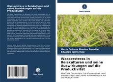 Обложка Wasserstress in Reiskulturen und seine Auswirkungen auf die Produktivität