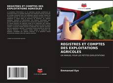 Capa do livro de REGISTRES ET COMPTES DES EXPLOITATIONS AGRICOLES 