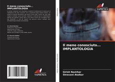 Portada del libro de Il meno conosciuto... IMPLANTOLOGIA