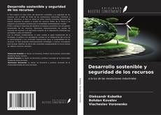 Buchcover von Desarrollo sostenible y seguridad de los recursos