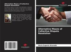 Portada del libro de Alternative Means of Collective Dispute Resolution