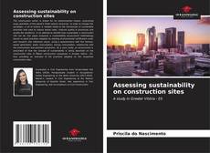 Portada del libro de Assessing sustainability on construction sites