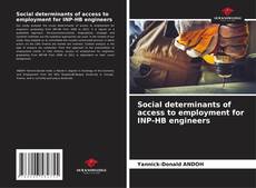 Buchcover von Social determinants of access to employment for INP-HB engineers
