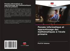 Buchcover von Pensée informatique et apprentissage des mathématiques à l'école primaire