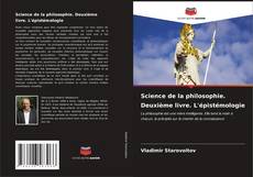 Bookcover of Science de la philosophie. Deuxième livre. L'épistémologie