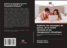 Buchcover von Explorer les paysages du porno, de la santé mentale et du changement climatique