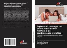 Copertina di Esplorare i paesaggi del porno, della salute mentale e del cambiamento climatico