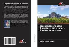 Bookcover of Concimazione fogliare di nutrienti nelle colture di canna da zucchero