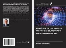 ASINTÓTICA DE LOS VALORES PROPIOS DEL BILAPLACIANO PERTURBADO EN LA RED kitap kapağı