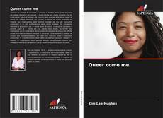 Bookcover of Queer come me