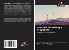 Portada del libro de Tre sfide per l'energia in Spagna: