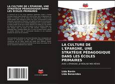 Buchcover von LA CULTURE DE L'ÉPARGNE, UNE STRATÉGIE PÉDAGOGIQUE DANS LES ÉCOLES PRIMAIRES