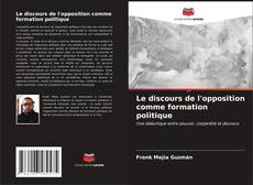 Buchcover von Le discours de l'opposition comme formation politique
