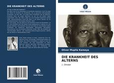 Bookcover of DIE KRANKHEIT DES ALTERNS
