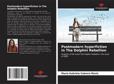Buchcover von Postmodern hyperfiction in The Dolphin Rebellion