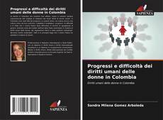 Portada del libro de Progressi e difficoltà dei diritti umani delle donne in Colombia