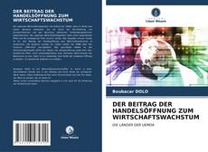 Borítókép a  DER BEITRAG DER HANDELSÖFFNUNG ZUM WIRTSCHAFTSWACHSTUM - hoz