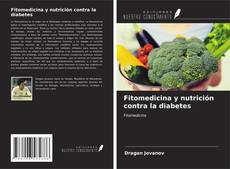 Couverture de Fitomedicina y nutrición contra la diabetes