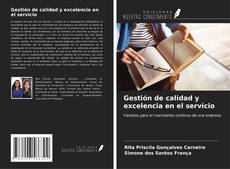 Gestión de calidad y excelencia en el servicio kitap kapağı