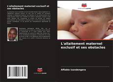 Buchcover von L'allaitement maternel exclusif et ses obstacles