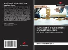 Sustainable development and neoliberalism: kitap kapağı