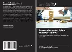 Desarrollo sostenible y neoliberalismo: kitap kapağı
