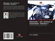Capa do livro de Diamants : art, science et innovation. Volume 1 