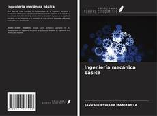 Bookcover of Ingeniería mecánica básica