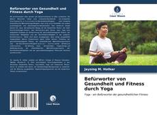 Befürworter von Gesundheit und Fitness durch Yoga kitap kapağı