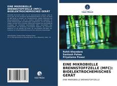EINE MIKROBIELLE BRENNSTOFFZELLE (MFC): BIOELEKTROCHEMISCHES GERÄT的封面