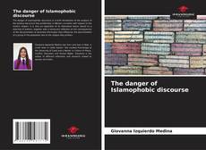 The danger of Islamophobic discourse kitap kapağı