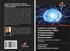 Обложка Lesioni cerebrali traumatiche (TBI): Fisiopatologia, trattamento e biomarcatori