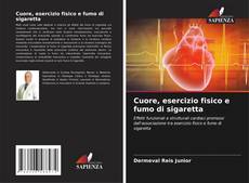 Bookcover of Cuore, esercizio fisico e fumo di sigaretta