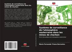Buchcover von Système de surveillance de l'atmosphère souterraine dans les mines de charbon