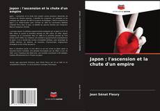 Bookcover of Japon : l'ascension et la chute d'un empire