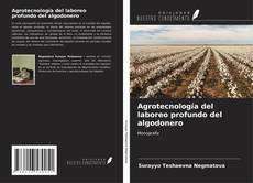 Buchcover von Agrotecnología del laboreo profundo del algodonero