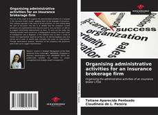 Capa do livro de Organising administrative activities for an insurance brokerage firm 