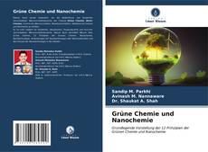 Bookcover of Grüne Chemie und Nanochemie