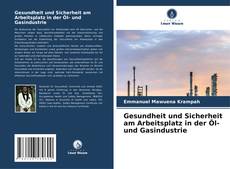 Borítókép a  Gesundheit und Sicherheit am Arbeitsplatz in der Öl- und Gasindustrie - hoz