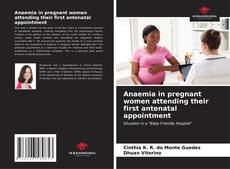 Portada del libro de Anaemia in pregnant women attending their first antenatal appointment