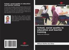 Couverture de School, social quality in education and teacher training