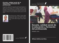 Capa do livro de Escuela, calidad social de la educación y formación del profesorado 
