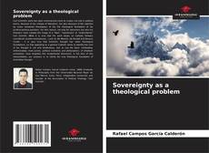 Bookcover of Sovereignty as a theological problem