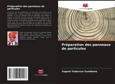 Buchcover von Préparation des panneaux de particules