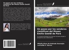 Buchcover von Un paseo por los senderos científicos del Museo Emílio Goeldi de Pará